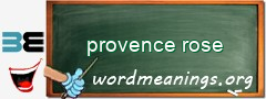 WordMeaning blackboard for provence rose